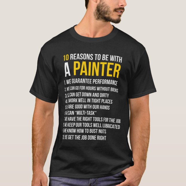 T-shirt 10 Raisons d'être avec un peintre (Devant)