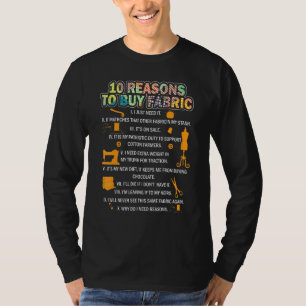 T-shirt 10 Raisons Top Acheter Fabric J'Ai Juste Besoin Il