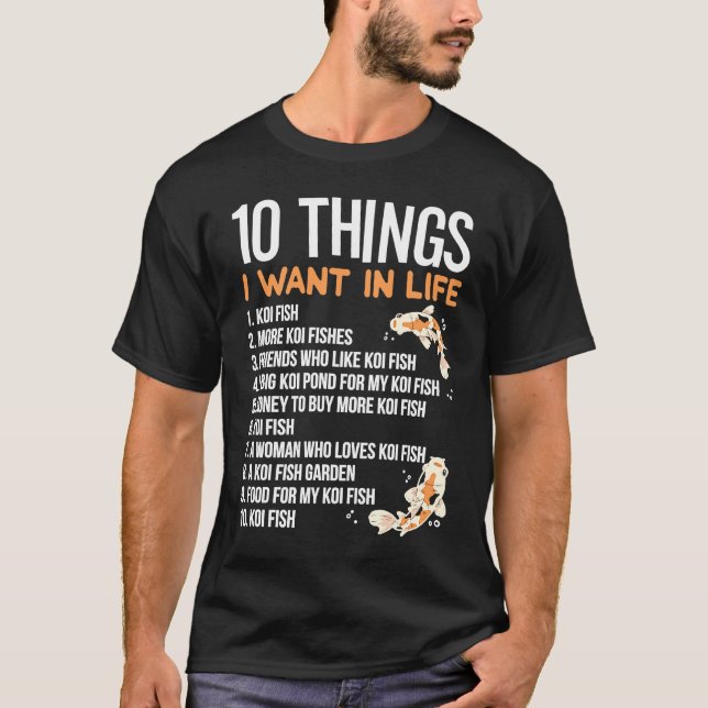 T-shirt 10 Things I want In Life  Idea for a Koi Fish (Devant)