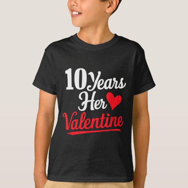 T-shirt 10 Years Her Valentine _ Anniversary Couples Valen (Devant)