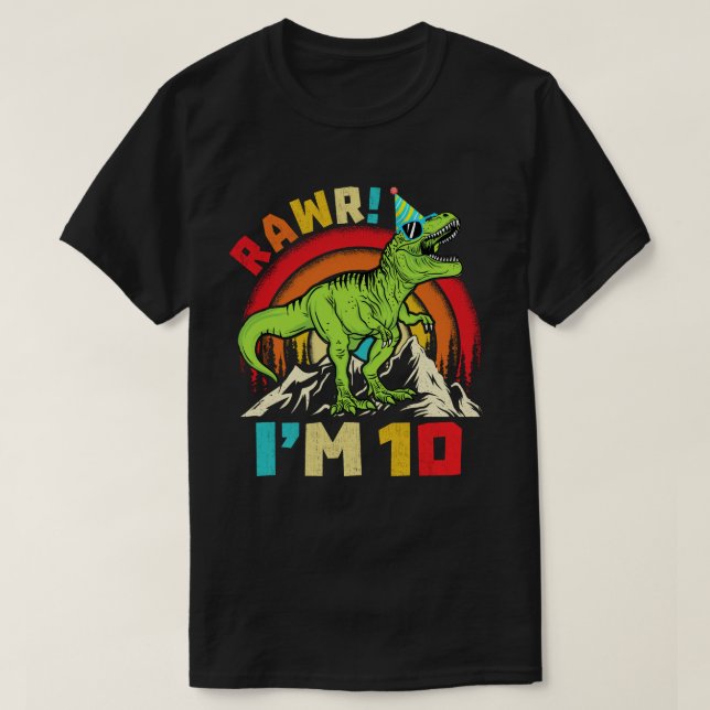 T-shirt 10e anniversaire Dinosaur T Rex Rawr J'ai 10 ans p (Design devant)