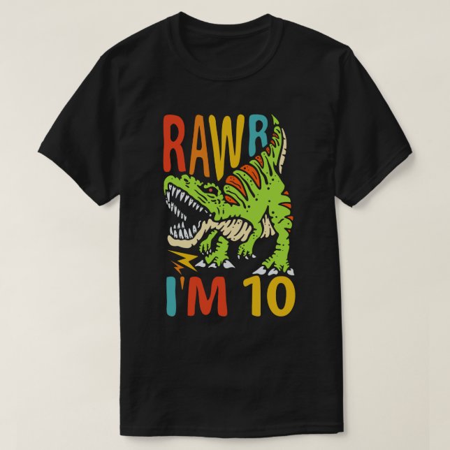 T-shirt 10e anniversaire Dinosaur T Rex Rawr J'ai 10 ans p (Design devant)