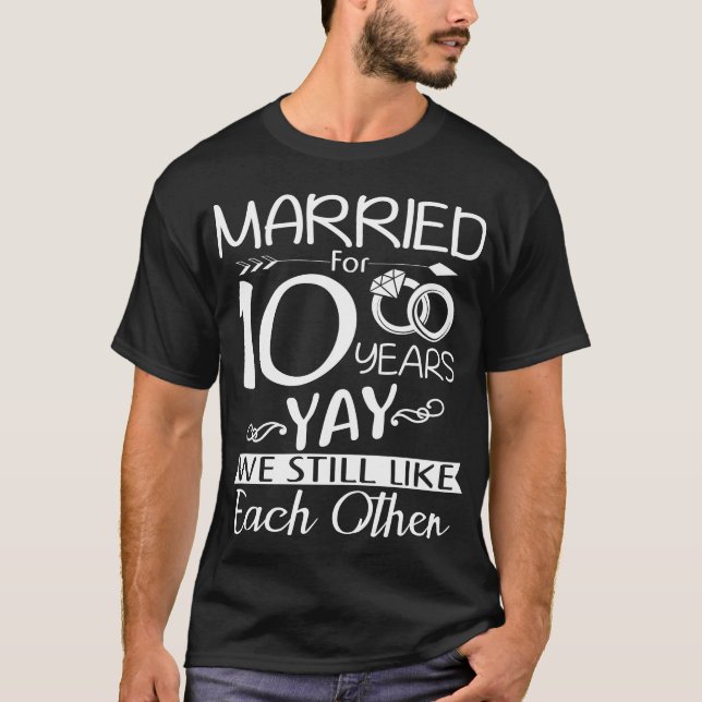T-shirt 10e anniversaire Mariage. Marié Pendant 10 Ans (Devant)