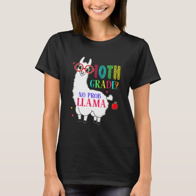 T-shirt 10th Grade No Prob Llama Aplaca Ten Grade Teacher  (Devant)