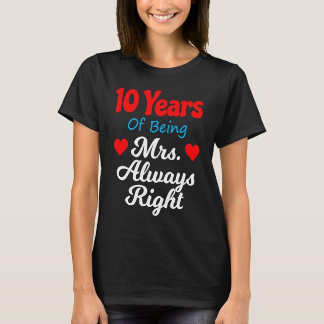 T-shirt 10th Wedding Anniversary for Women Her Mrs Always  (Devant)