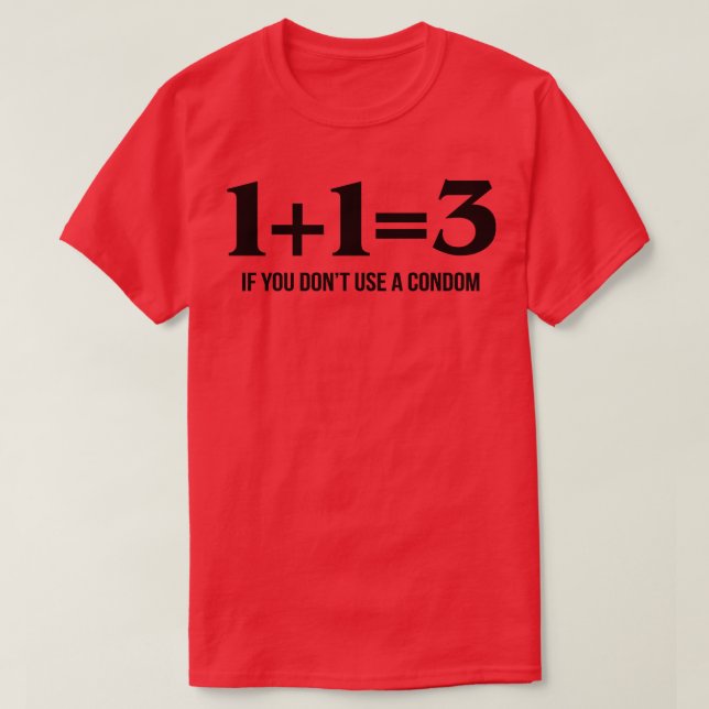 T-shirt 113 Si vous n'utilisez pas de préservatif (Design devant)