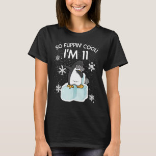 T-shirt 11e Anniversaire Penguin So Flippin Cool J'ai 11 a