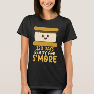 T-shirt 120 Days Ready for S'More Cute Kawaii 120th Day of