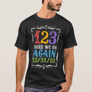 T-shirt 123 Nous y retournons 12/31/23 123s Jour 123sday