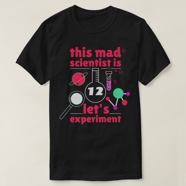 T-shirt 12th Birthday Twelve Science Mad Scientist Chemist (Design devant)