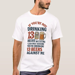 T-shirt 13 Bières ou contre moi - Vintage Americana Tee De