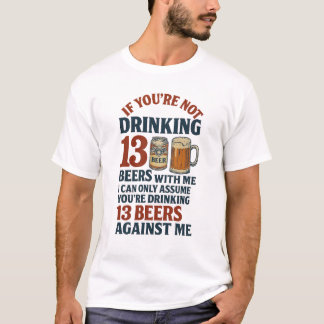 T-shirt 13 Bières ou contre moi - Vintage Americana Tee De