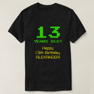 T-shirt 13e anniversaire : Amusant, 8 bits Look, Nerdy / G