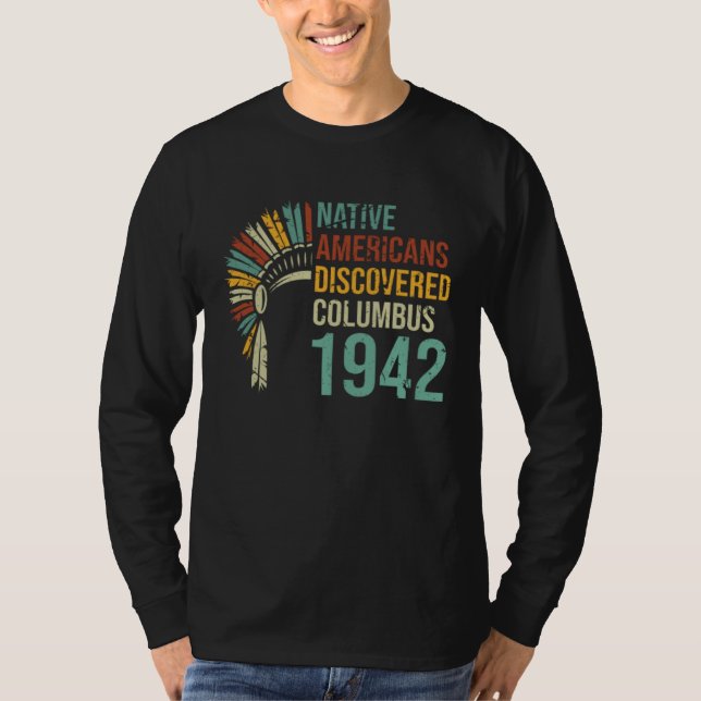 T-shirt 1492 Native Americans Discovered Columbus Culture  (Devant)