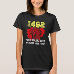 T-shirt 1492 Qui a trouvé qui était ici en premier