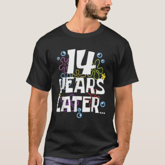 T-shirt 14 ANS PLUS TARD QUATORZE Cadeaux d'anniversaire 1