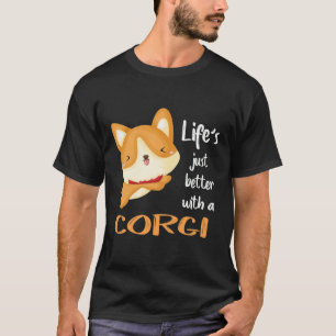 T-shirt 155 La vie est juste meilleure avec un Corgi