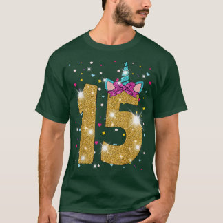 T-shirt 15 Ans Fille Quinze 15e Anniversaire Unicorn