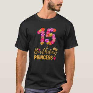 T-shirt 15 Year Old Birthday Princess Flower Its My 15th B