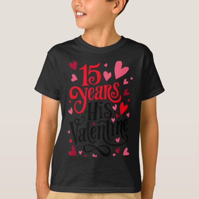 T-shirt 15 Years His Valentine _ Anniversary Couples Valen (Devant)