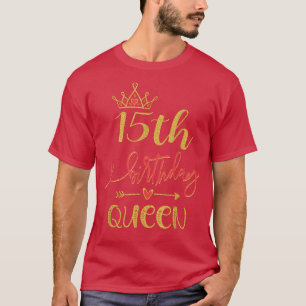 T-shirt 15e anniversaire Reine 15 ans Filles Anniversaire