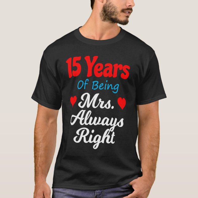T-shirt 15th Wedding Anniversary for Women Her Mrs Always  (Devant)
