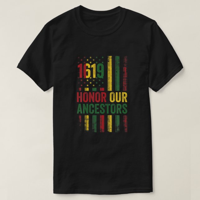T-shirt 1619 Honor Our Ancestors Project Black History Mon (Design devant)