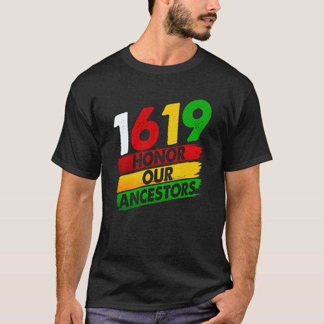 T-shirt 1619 Our Ancestors African American Pride Black Hi (Devant)
