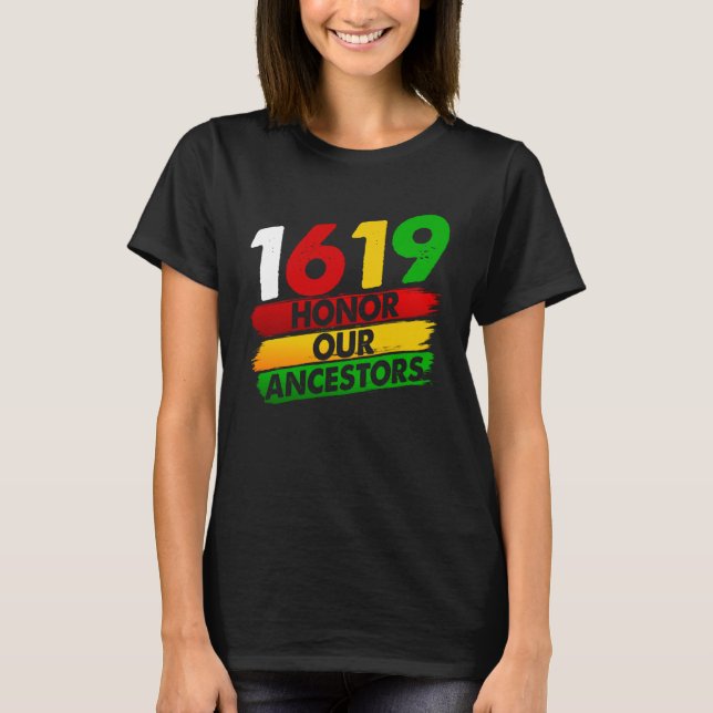 T-shirt 1619 Our Ancestors African American Pride Black Hi (Devant)