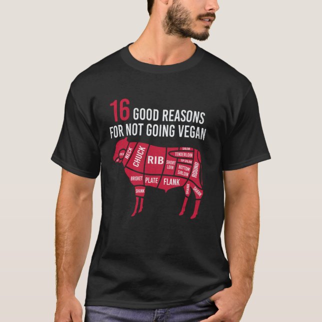 T-shirt 16 bonnes raisons de ne pas devenir végétalien Fun (Devant)