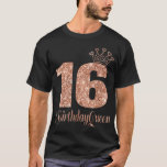 T-shirt 16th Birthday Teen Sweet Sixteen 16 Rose<br><div class="desc">16th Birthday Teen Sweet Sixteen 16 Rose</div>
