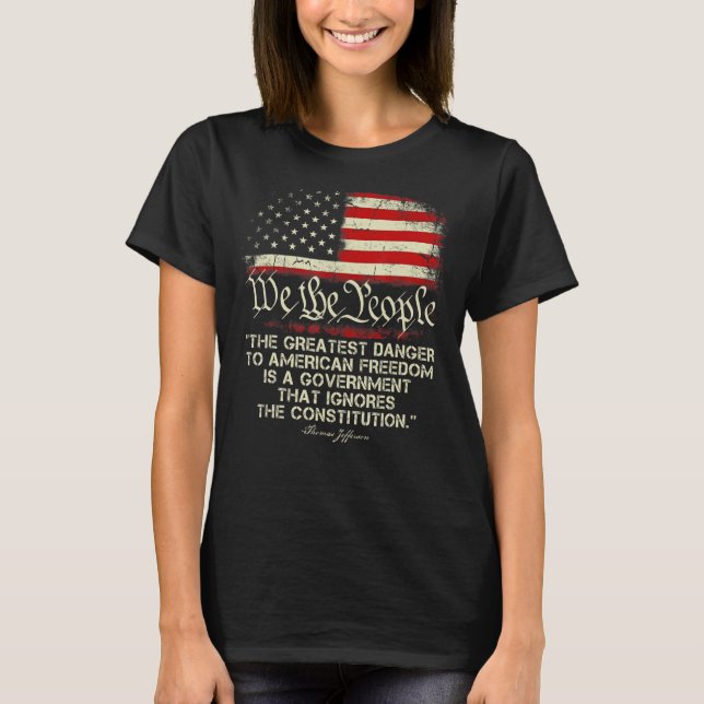 T-shirt 1776 Nous, Le Peuple Le Plus Grand Danger Pour Les (Devant)
