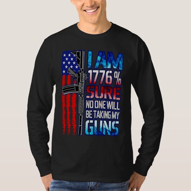 T-shirt 1776 Sure No One Will Take My Guns USA Flag 2nd Am (Devant)