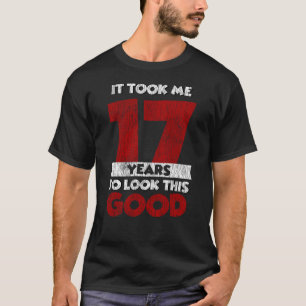 T-shirt 17 Ans Anniversaire M'a Pris Belle Allure 17ème An