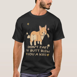 T-shirt 17 Je n'ai pas péter mon cul t'a envoyé un bisou C