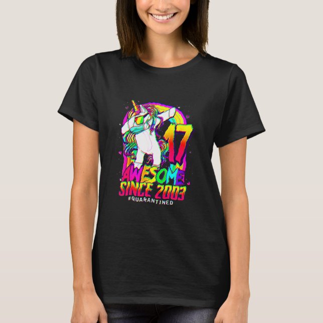 T-shirt 17 Years Old 17 In Quarantine Unicorn Dabbing 17th (Devant)