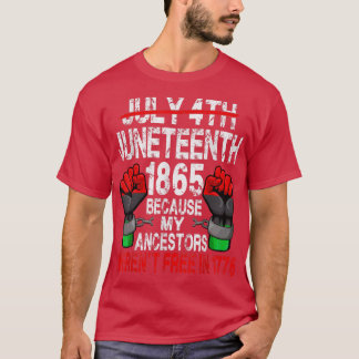 T-shirt 1865 au 18 juin, parce que mes ancêtres noirs Amér