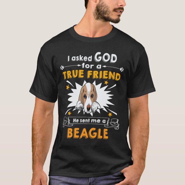T-shirt 18 A demandé à Dieu - Vrai Ami - Un Beagle (Devant)