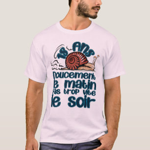 T-shirt 18 ans anniversaire escargot doucement matin vite 