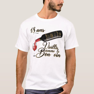 T-shirt 18 ans anniversaire vieillis bon vin humour alcool