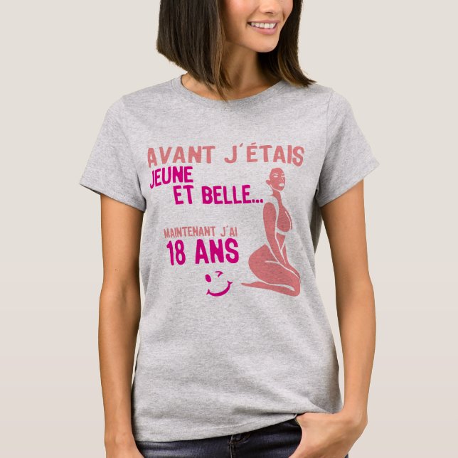 T-shirt 18 ans avant jeune belle anniversaire (Devant)