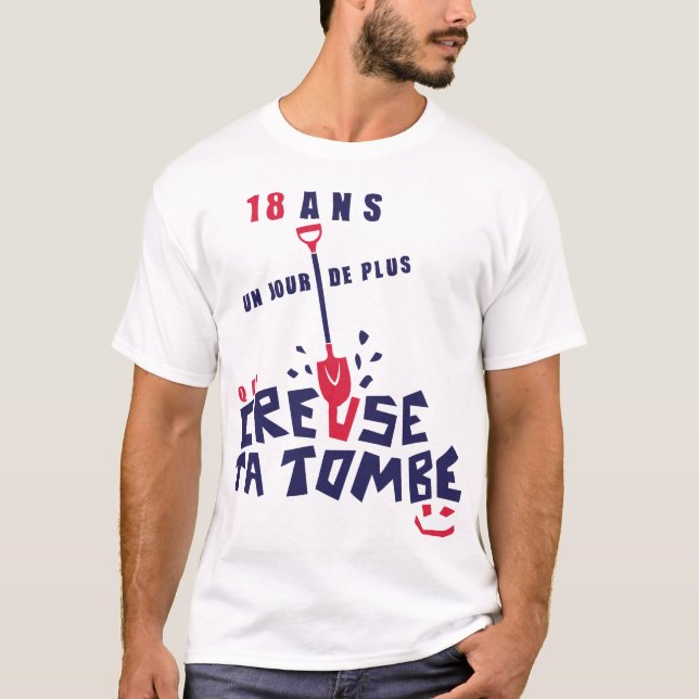 T-shirt 18 ans creuse tombe humour anniversaire (Devant)
