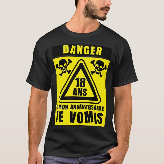 T-shirt 18 ans danger vomis panneau anniversaire (Devant)
