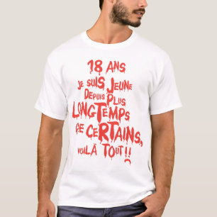 T-shirt 18 ans jeune depuis longtemps anniversaire