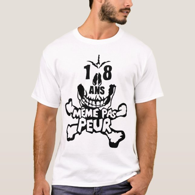 T-shirt 18 ans meme pas peur anniversaire tete mort (Devant)