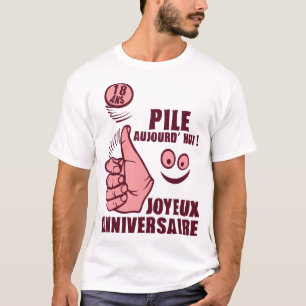 T-shirt 18 ans pile ajourdhui pouce piece anniversaire