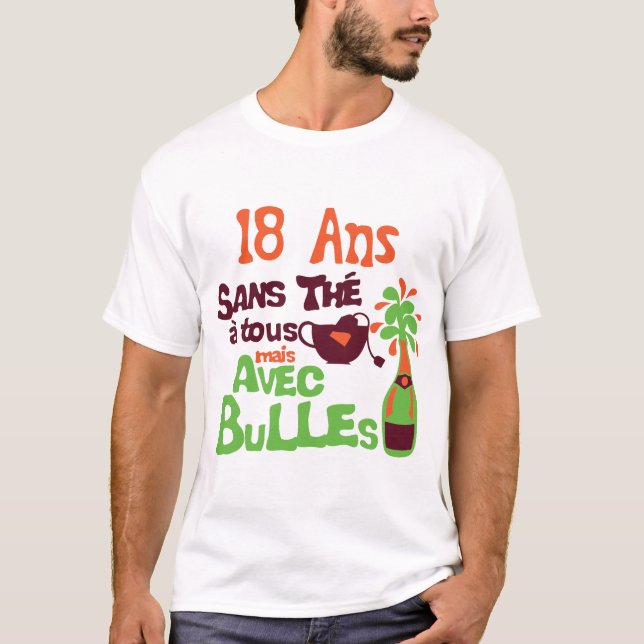 T-shirt 18 ans sans the a tous bulle anniversaire champagn (Devant)