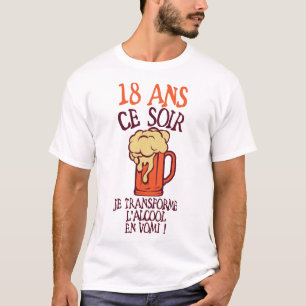 T-shirt 18 ans transforme alcool vomi anniversaire
