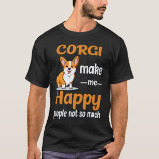 T-shirt 18 Corgi Me Rendent Heureux Les Gens Pas Tant Que 