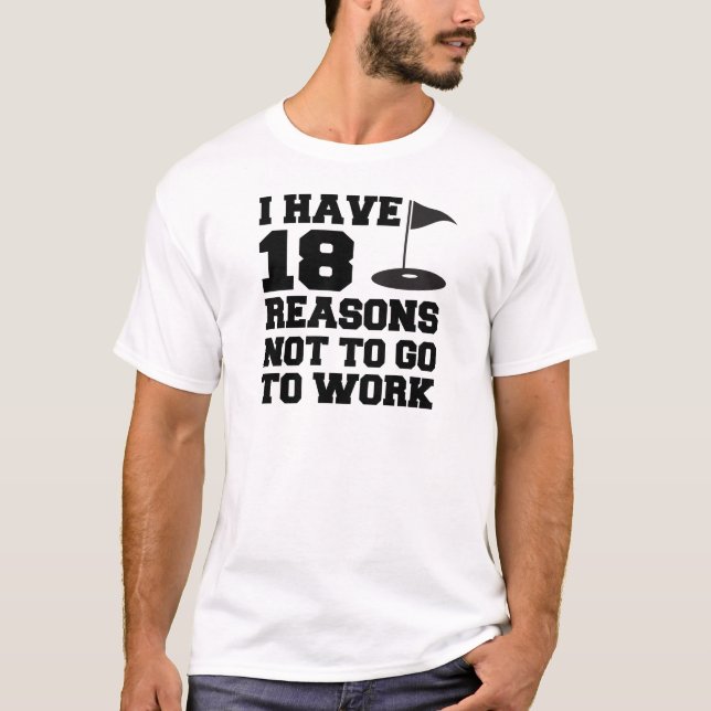 T-shirt 18 Raison De Ne Pas Travailler (Devant)